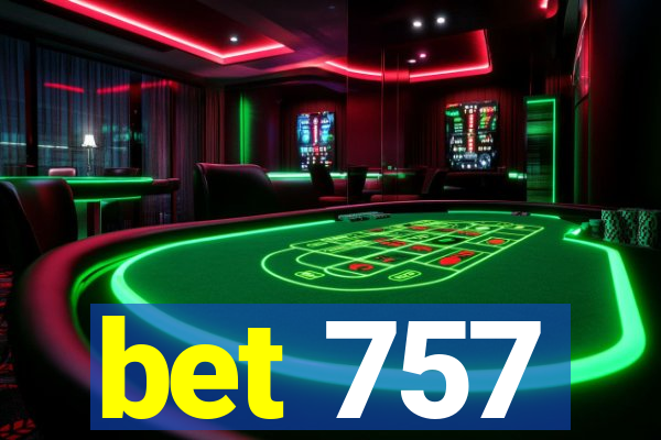 bet 757